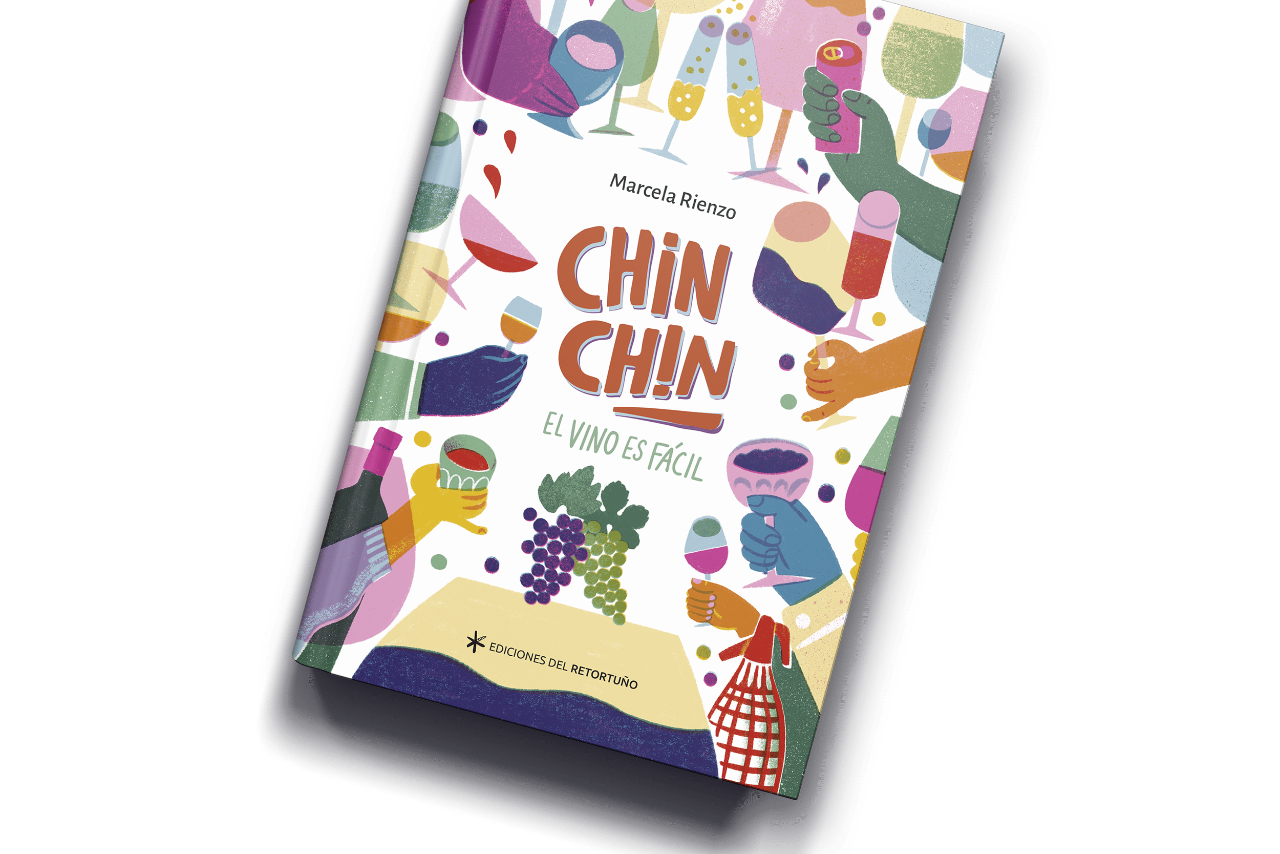 Llega “Chin Chin, el vino es fácil”, el libro de Marcela Rienzo para enamorarse del vino